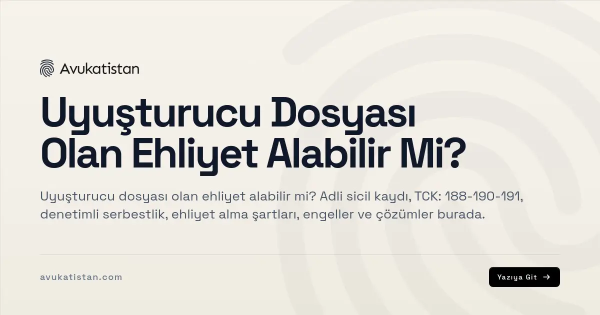 Uyuşturucu Dosyası Olan Ehliyet Alabilir Mi?