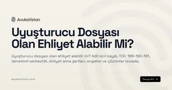Uyuşturucu Dosyası Olan Ehliyet Alabilir Mi?