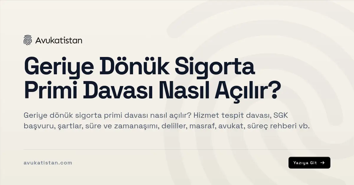 Geriye Dönük Sigorta Primi Davası Nasıl Açılır?