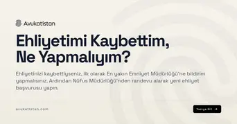 Ehliyetimi Kaybettim, Ne Yapmalıyım?