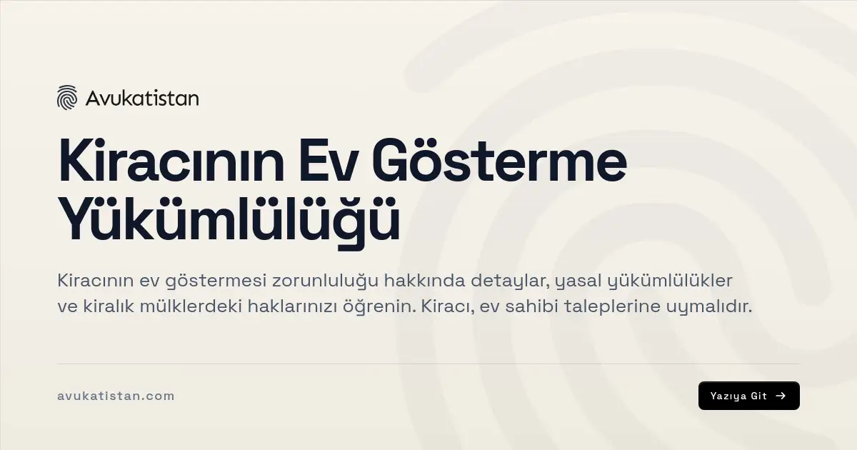 Kiracının Ev Gösterme Yükümlülüğü