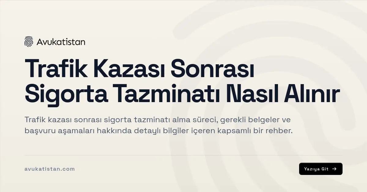 Trafik Kazası Sonrası Sigorta Tazminatı Nasıl Alınır