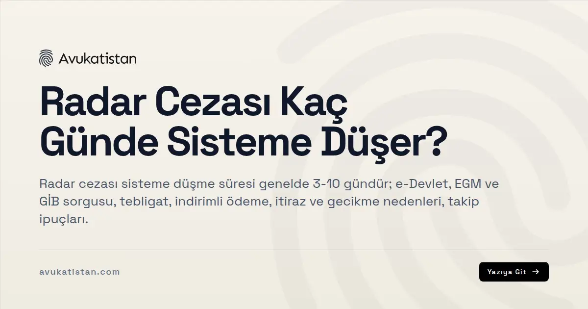 Radar Cezası Kaç Günde Sisteme Düşer?
