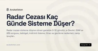 Radar Cezası Kaç Günde Sisteme Düşer?