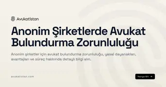 Anonim Şirketlerde Avukat Bulundurma Zorunluluğu