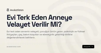 Evi Terk Eden Anneye Velayet Verilir Mi?