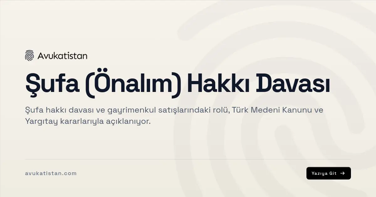Şufa (Önalım) Hakkı Davası