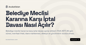 Belediye Meclisi Kararına Karşı İptal Davası Nasıl Açılır?