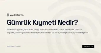 Gümrük Kıymeti Nedir?