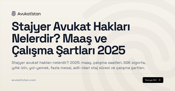 Stajyer Avukat Hakları Nelerdir? Maaş ve Çalışma Şartları 2025