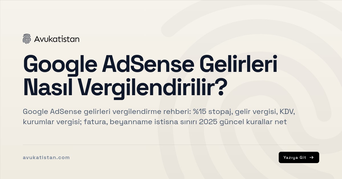 Google AdSense Gelirleri Nasıl Vergilendirilir?