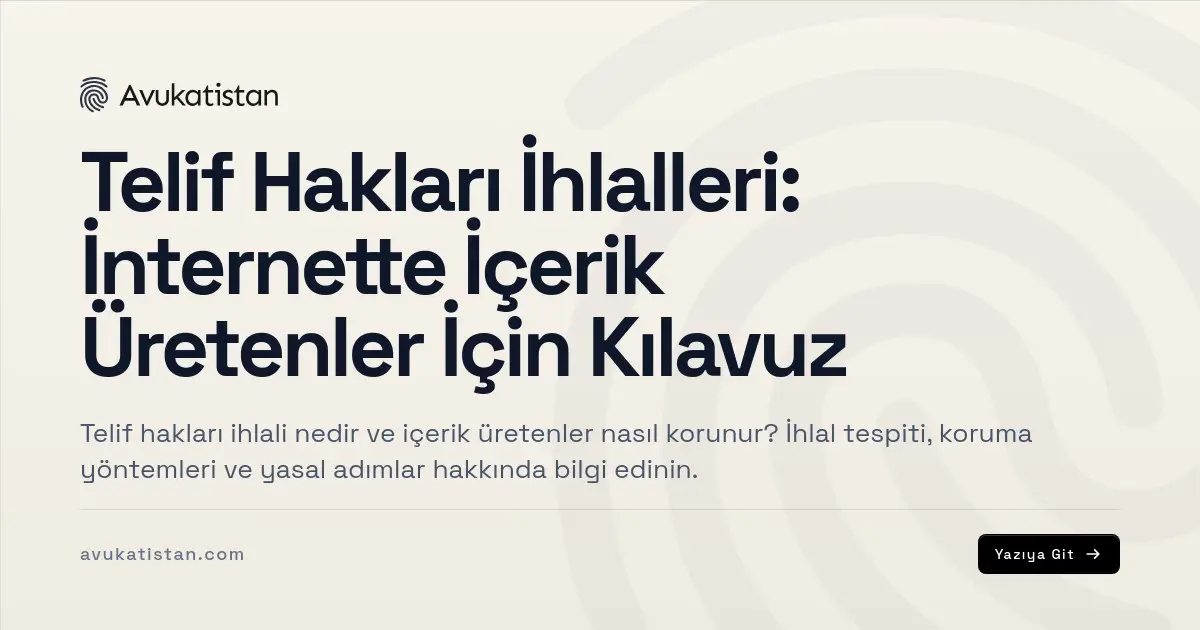 Telif Hakları İhlalleri: İnternette İçerik Üretenler İçin Kılavuz
