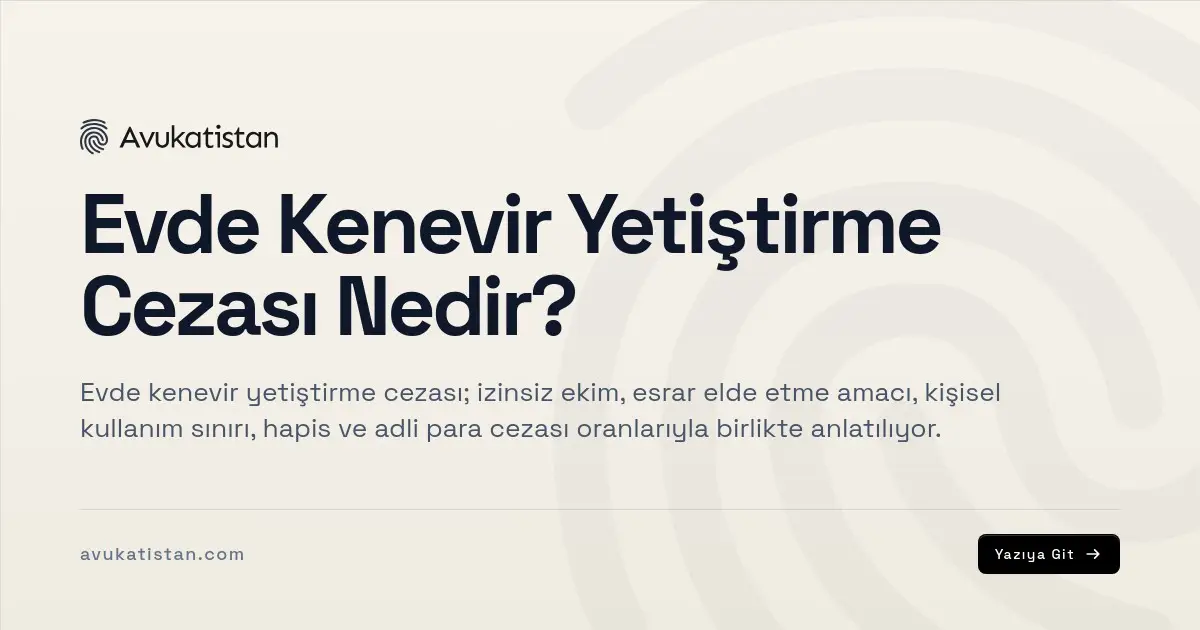 Evde Kenevir Yetiştirme Cezası Nedir?