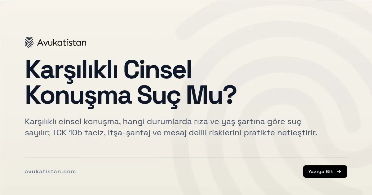 Karşılıklı Cinsel Konuşma Suç Mu?