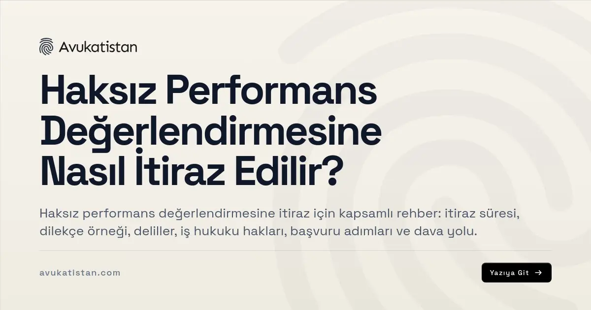 Haksız Performans Değerlendirmesine Nasıl İtiraz Edilir?