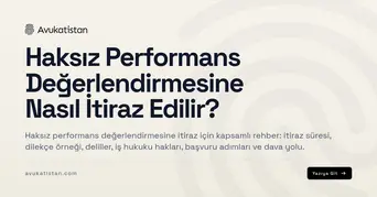Haksız Performans Değerlendirmesine Nasıl İtiraz Edilir?