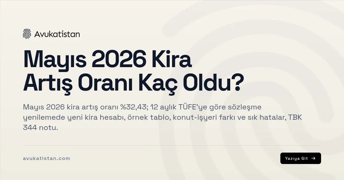 Mayıs 2026 Kira Artış Oranı Kaç Oldu?