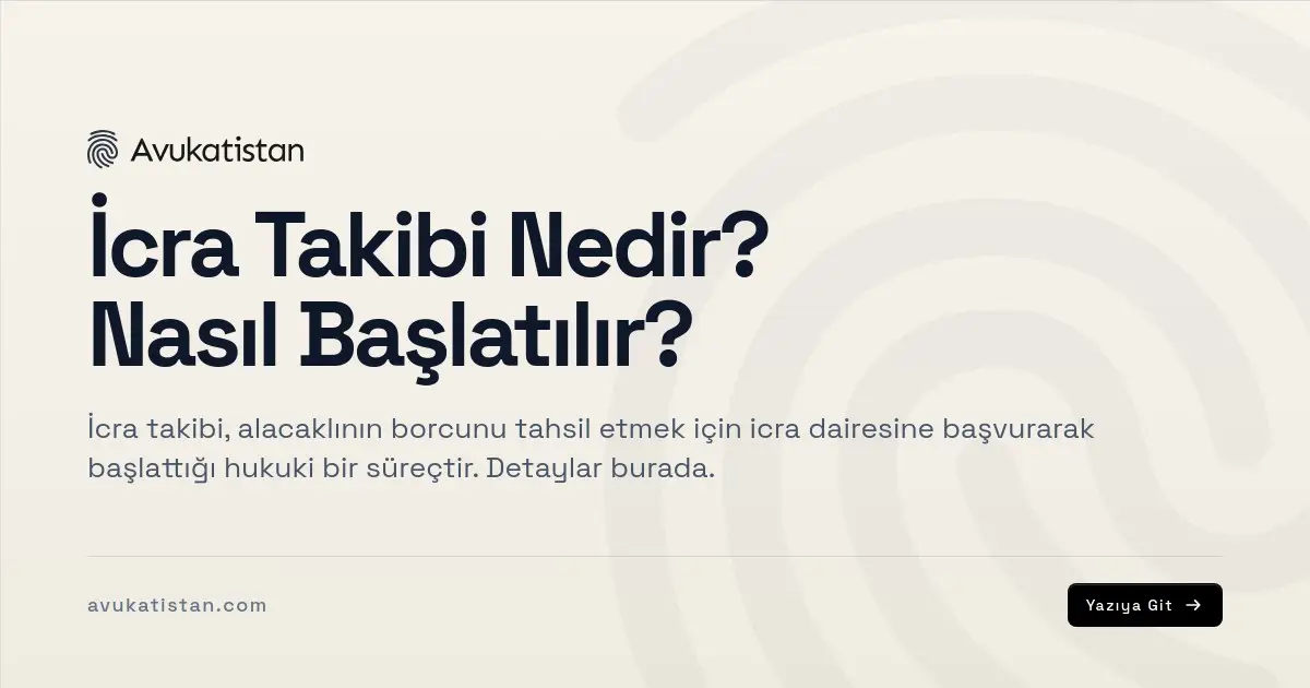 İcra Takibi Nedir? Nasıl Başlatılır?