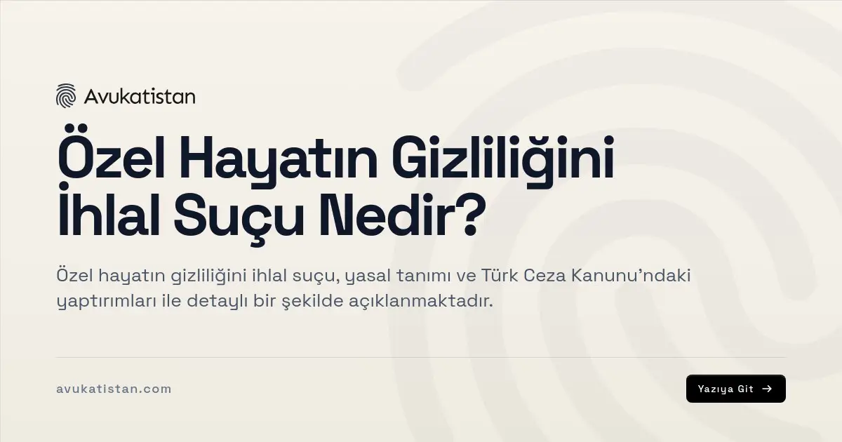 Özel Hayatın Gizliliğini İhlal Suçu Nedir?