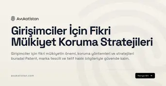 Girişimciler İçin Fikri Mülkiyet Koruma Stratejileri