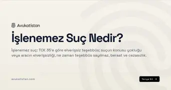 İşlenemez Suç Nedir?