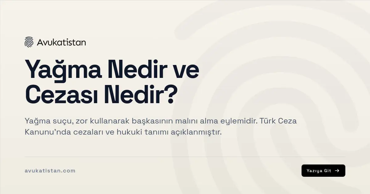 Yağma Nedir ve Cezası Nedir?