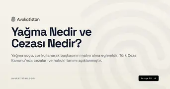 Yağma Nedir ve Cezası Nedir?