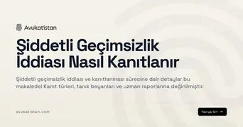 Şiddetli Geçimsizlik İddiası Nasıl Kanıtlanır
