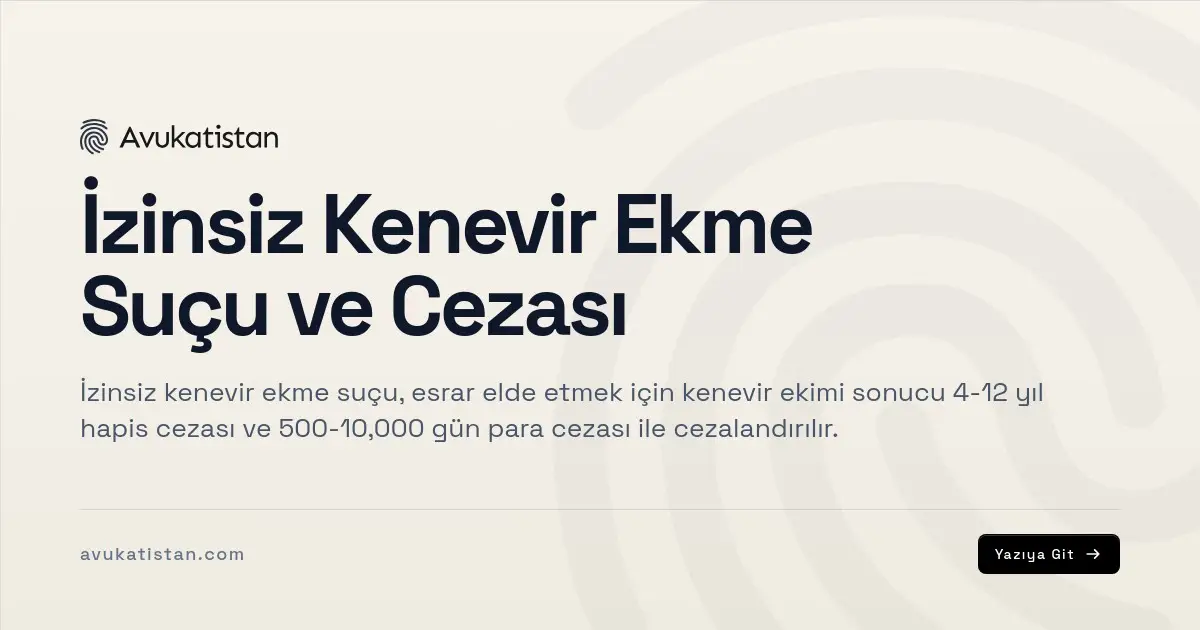 İzinsiz Kenevir Ekme Suçu ve Cezası