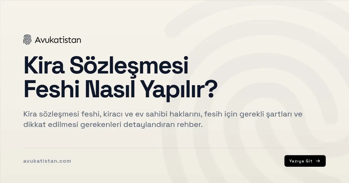 Kira Sözleşmesi Feshi Nasıl Yapılır?