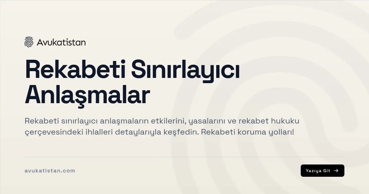 Rekabeti Sınırlayıcı Anlaşmalar