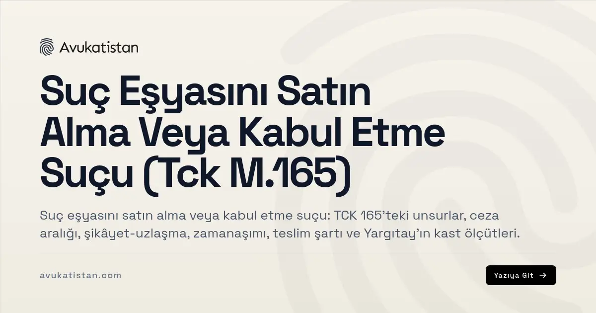 Suç Eşyasını Satın Alma Veya Kabul Etme Suçu (Tck M.165)