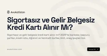 Sigortasız ve Gelir Belgesiz Kredi Kartı Alınır Mı?