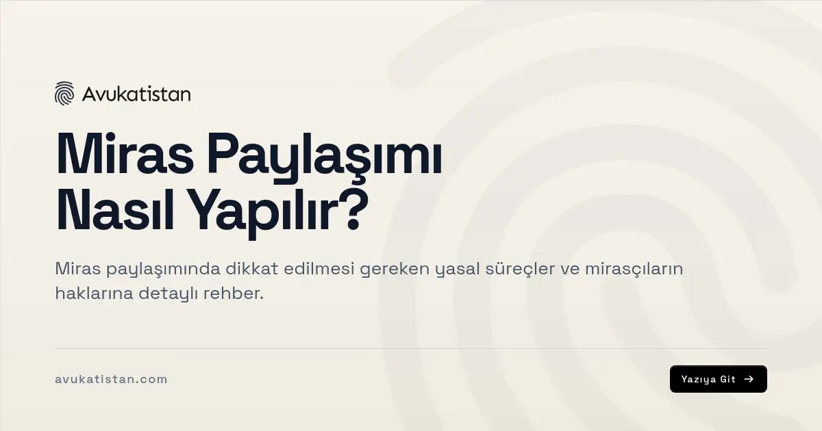 Miras Paylaşımı Nasıl Yapılır?