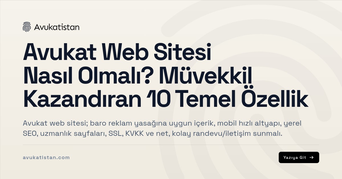 Avukat Web Sitesi Nasıl Olmalı? Müvekkil Kazandıran 10 Temel Özellik