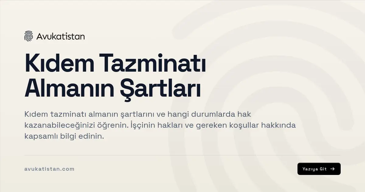 Kıdem Tazminatı Almanın Şartları